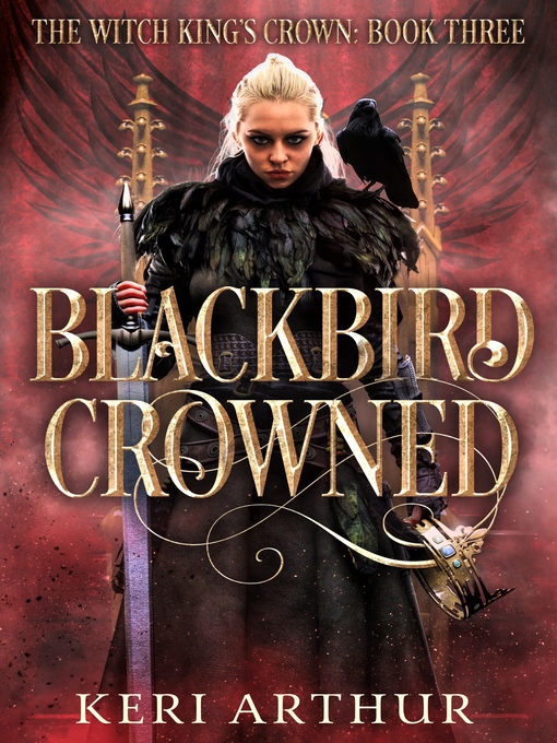 Title details for Blackbird Crowned by Keri Arthur - Available